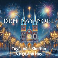 Anthony Ngo, Kim Thơ, Tuyết Vân and Ngô Anh Huy - Đêm Nay Noel