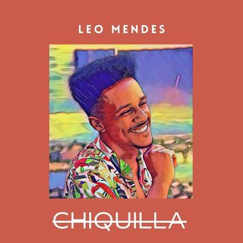 LEO MENDES - CHIQUILLA (Explicit)