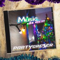 Partygreser - Music Is My Life