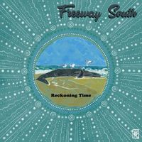Brett Wilson and Freeway South - Reckoning Time