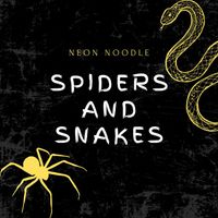 Neon Noodle - Spiders and Snakes
