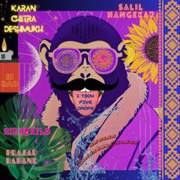 Karan Chitra Deshmukh - I Took Five Drops (feat. Salil Hangekar, Prasad Rahane, Anusha Ramasubramoney, Id Rao & Highchild)