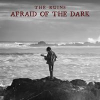 The Ruins - Afraid of The Dark