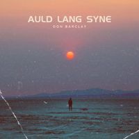 Don Barclay - Auld Lang Syne