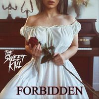 The Sweet Kill - Forbidden