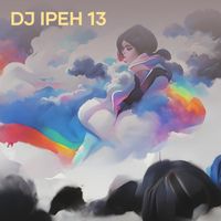 DJ Run - Dj Ipeh 13