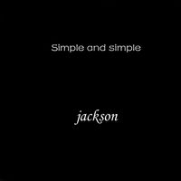 Jackson - Simple and Simple