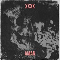 Aman - Xxxx (Explicit)