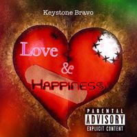 Keystone Bravo - Love & Happiness (Explicit)