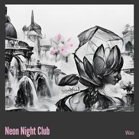 WAO - Neon Night Club (Remastered 2023)