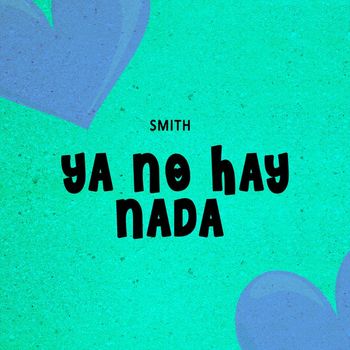 Smith - Ya No Hay Nada