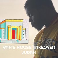 Judah - Yah's House Takeover