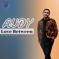 Audy - LOVE BETWEEN