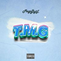 Megabyte - T.M.G (Too Many Gele) (Explicit)