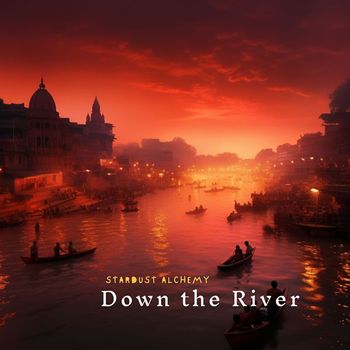 Stardust Alchemy - Down the River