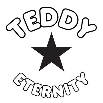 TEDDY - Eternity
