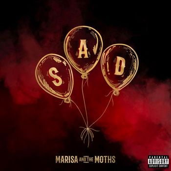 Marisa And The Moths - SAD (Explicit)