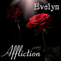 Evelyn - Affliction