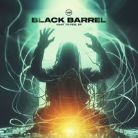 Black Barrel - Want To Feel EP