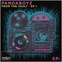 Pandaboyz - From The Vault EP1