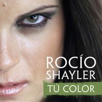 Rocio Shayler - Tu Color