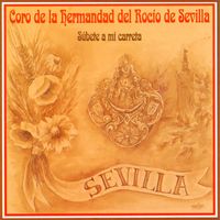 Coro de la Hermandad del Rocio de Sevilla - Subete a Mi Carreta