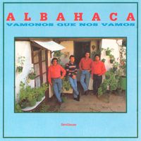 Albahaca - Vamonos Que Nos Vamos