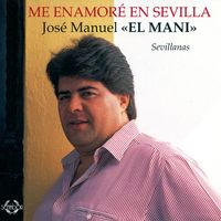 Jose Manuel El Mani - Me Enamore en Sevilla