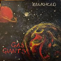 Bulkhead - Gas Giants