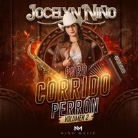 JOCELYN NIÑO - Puro Corrido Perrón, Vol. 2