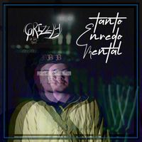 Grizzly - Tanto Enredo Mental (Explicit)