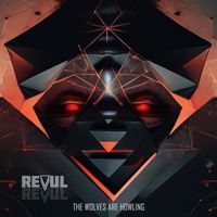 Revul - The Wolves Are Howling