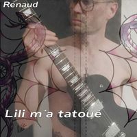 Renaud - Lili m'a tatoué (Explicit)