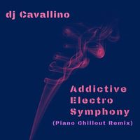 DJ Cavallino - Addictive Electro Symphony (Piano Chillout Remix)