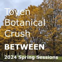 Tøyen Botanical Crush - Between