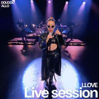 LLOVE - Doudou/Allo (Live Session)