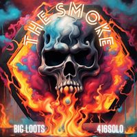 Big Loots - The Smoke (feat. 416solo) (Explicit)