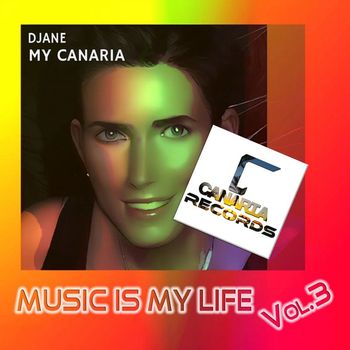 Djane My Canaria - Music Is My Life, Vol. 3