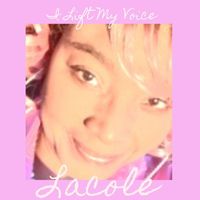 Lacole - I Lift My Voice