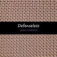 James DeBorde - Defenseless (Acoustic Demo)