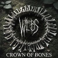 Webs - Crown of Bones (Explicit)