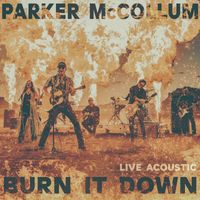 Parker McCollum - Burn It Down (Live Acoustic)