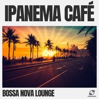 Bossa Nova Lounge - Ipanema Café