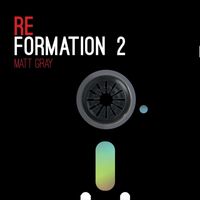 Matt Gray - Reformation 2