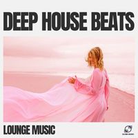 Lounge Music - Deep House Beats