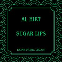 Al Hirt - Sugar Lips