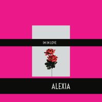 Alexia - Im In Love