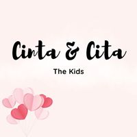 The Kids - Cinta & Cita