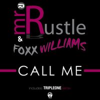 Mr. Rustle and Foxx Williams - Call Me