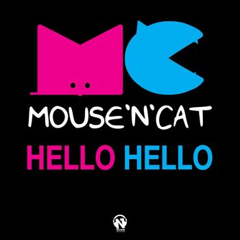 Mouse 'N' Cat - Hello Hello